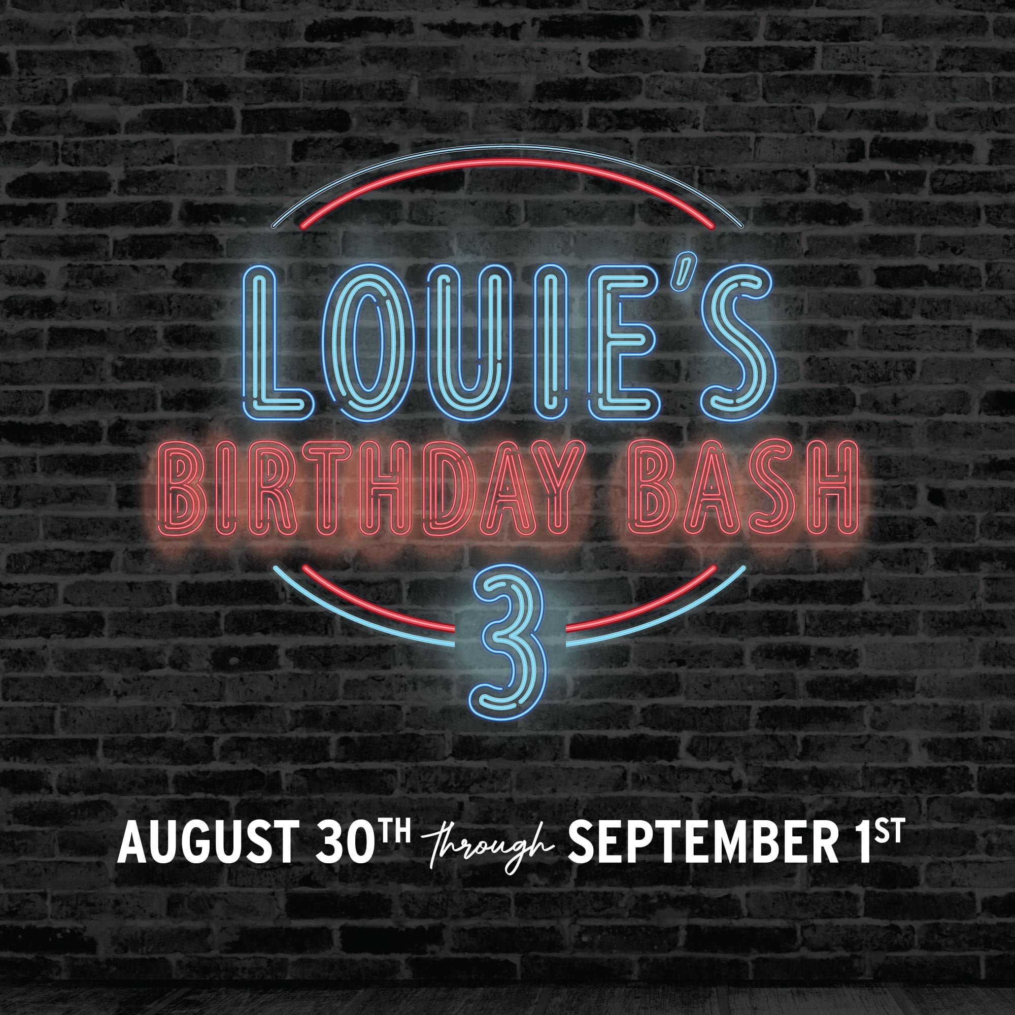 Louie's Birthday Bash Weekend