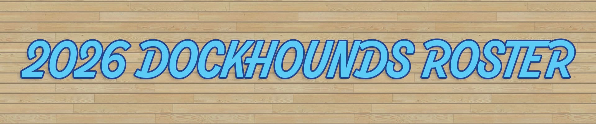 2026 DockHounds Roster